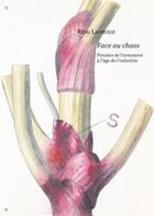 Couverture du livre « Face au chaos ; pensées de l'ornement à l'âge de l'industrie » de Remi Labrusse aux éditions Les Presses Du Reel