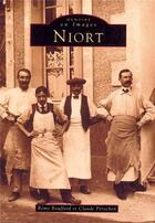 Couverture du livre « Niort » de Remy Bouffard et Claude Perochon aux éditions Editions Sutton