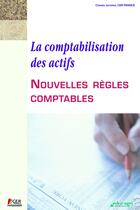 Couverture du livre « La comptabilisation des actifs ; nouvelles règles comptables » de  aux éditions Educagri