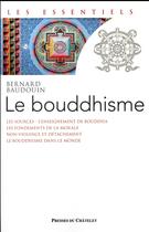 Couverture du livre « Le bouddhisme » de Bernard Baudouin aux éditions Presses Du Chatelet