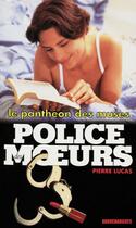 Couverture du livre « Police des moeurs t.140 ; le panthéon des muses » de Pierre Lucas aux éditions Mount Silver