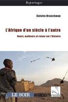 Couverture du livre « L'Afrique d'un siècle à l'autre » de Colette Braeckman aux éditions Editions Du Cygne