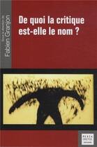 Couverture du livre « De quoi la critique est-elle le nom ? » de Fabien Granjon aux éditions Mare & Martin