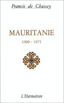 Couverture du livre « Mauritanie 1900-1975 ; facteurs économiques » de Francis De Chassey aux éditions L'harmattan