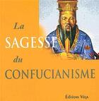 Couverture du livre « La sagesse du confucianisme » de  aux éditions Vega