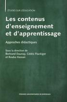 Couverture du livre « Contenus d'enseignement et d'apprentissage ; approches didactiques » de Bertrand Daunay aux éditions Pu De Bordeaux
