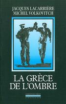 Couverture du livre « La grece de l'ombre - anthologie des chants rebetika » de Jacques Lacarriere aux éditions La Simarre