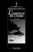 Couverture du livre « L'absence de l'ogre » de Dominique Sylvain aux éditions Viviane Hamy