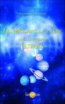 Couverture du livre « Les missions de l'âme dans le théâtre astral » de Morel Caroline aux éditions Helios