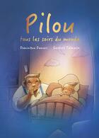Couverture du livre « Pilou, tous les soirs du monde » de Dominique Demers et Gaspard Talmasse aux éditions La Bagnole