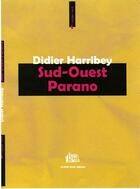 Couverture du livre « Sud ouest parano » de Harribey aux éditions Pleine Page