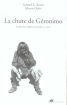 Couverture du livre « La chute de géronimo » de Kenoi S/Opler M/ aux éditions Anacharsis