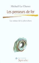 Couverture du livre « Les Penseurs De Fer ; Les Sirenes De La Cyberculture » de Michael La Chance aux éditions Trait D'union