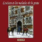 Couverture du livre « Louison et les malades de la peste » de Marianne Vanhecke aux éditions Memogrames
