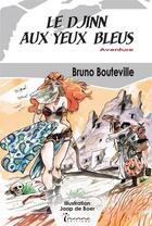 Couverture du livre « Le djinn aux yeux bleus » de Jaap De Boer et Bruno Bouteville aux éditions Inanna
