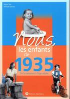Couverture du livre « Nous, les enfants de : 1935 ; de la naissance à l'âge adulte » de Marie Tran et Michael Vachez aux éditions Wartberg