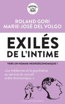 Couverture du livre « Exilés de l'intime ; vers un homme neuroéconomique ? » de Roland Gori et Marie-Jose Del Volgo aux éditions Les Liens Qui Liberent
