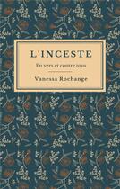 Couverture du livre « L'inceste en vers et contre tous » de Vanessa Rochange aux éditions Librinova