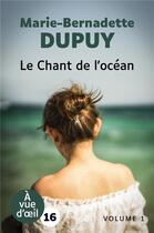 Couverture du livre « Le chant de l'océan » de Marie-Bernadette Dupuy aux éditions A Vue D'oeil