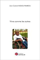 Couverture du livre « Vivre comme les autres » de Jean Castard Nzaou Pambou aux éditions Chapitre.com