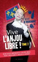 Couverture du livre « Vive l'anjou libre ou recueil de billets indépendantistes » de Calixte De Nigremont aux éditions Geste