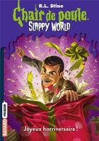 Couverture du livre « Chair de poule : Slappy World Tome 1 : joyeux horriversaire ! » de R. L. Stine aux éditions Bayard Jeunesse