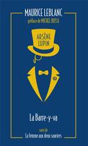 Couverture du livre « Arsène Lupin : La Barre-y-va ; La femme aux deux sourires » de Maurice Leblanc aux éditions Archipoche