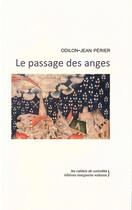 Couverture du livre « Le passage des anges » de Odilon-Jean Perier aux éditions Marguerite Waknine