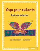 Couverture du livre « Yoga pour enfants ; postures animales » de Elsa Mroziewicz et Leila Kadri Oostendorp aux éditions Cipango