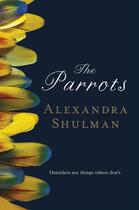 Couverture du livre « Parrots, The » de Alexandra Shulman aux éditions Fig Tree