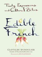 Couverture du livre « Edible French » de Dusoulier Clotilde aux éditions Penguin Group Us