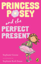 Couverture du livre « Princess Posey and the Perfect Present » de Greene Stephanie aux éditions Penguin Group Us