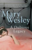 Couverture du livre « A Dubious Legacy » de Mary Wesley aux éditions Random House Digital