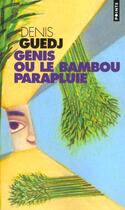 Couverture du livre « Genis Ou Le Bambou Parapluie » de Denis Guedj aux éditions Points