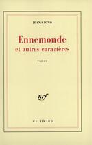 Couverture du livre « Ennemonde et autres caractères » de Jean Giono aux éditions Gallimard