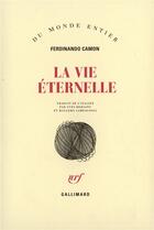 Couverture du livre « La vie eternelle » de Camon Ferdinand aux éditions Gallimard