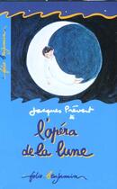 Couverture du livre « L'opera de la lune » de Jacques Prevert aux éditions Gallimard-jeunesse