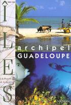 Couverture du livre « La Guadeloupe » de Jean-Michel Barrault et Marie Abraham et Anne-Sophie Bourhis-Pozzoli aux éditions Nathan