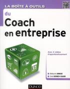 Couverture du livre « La boîte à outils : du coach en entreprise » de Belkacem Ammiar et Omid Kohneh-Chahri aux éditions Dunod