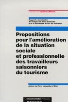 Couverture du livre « Propositions pour l'amélioration de la situation sociale et professionnelle des travailleurs saisonniers du tourisme » de  aux éditions Documentation Francaise