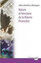 Couverture du livre « Nature et fonctions de la théorie financière » de Rainelli-Le Montagne aux éditions Puf