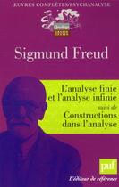 Couverture du livre « L'analyse finie et l'analyse infinie ; constructions dans l'analyse » de Freud Sigmund aux éditions Puf