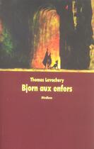 Couverture du livre « Bjorn aux enfers Tome 1 » de Thomas Lavachery aux éditions Ecole Des Loisirs