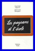 Couverture du livre « Les paysans et l'école » de Guenhael Jegouzo et Jean-Louis Brangeon aux éditions Cujas