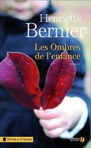 Couverture du livre « Les ombres de l'enfance » de Henriette Bernier aux éditions Presses De La Cite