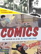 Couverture du livre « Comics ; une histoire de la BD ; de 1968 à nos jours » de Dan Mazur et Alexander Danner aux éditions Hors Collection