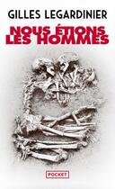 Couverture du livre « Nous étions les hommes » de Gilles Legardinier aux éditions Pocket