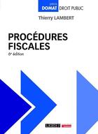 Couverture du livre « Procédures fiscales (6e édition) » de Thierry Lambert aux éditions Lgdj