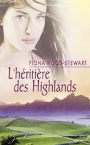 Couverture du livre « L'héritière des Highlands » de Fiona Hood-Stewart aux éditions Harlequin