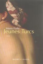Couverture du livre « Jeunes turcs » de Moris Farhi aux éditions Buchet Chastel